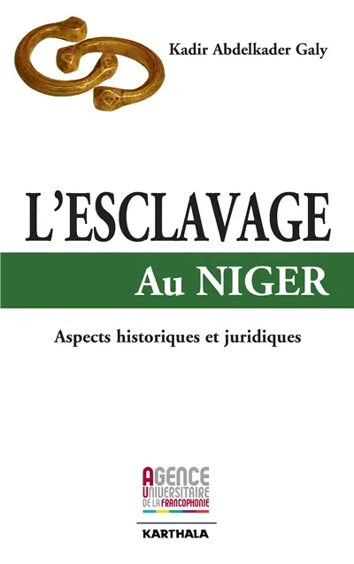 L'esclavage au Niger : aspects historiques et juridiques