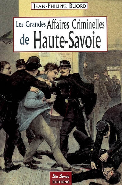 Les grandes affaires criminelles de Haute-Savoie