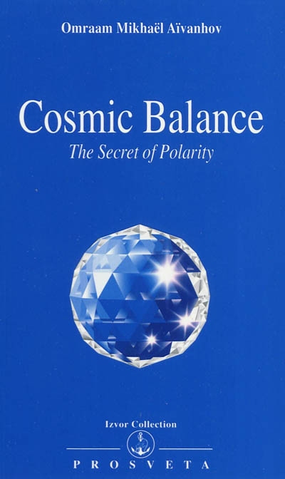 Cosmic balance : the secret of polarity