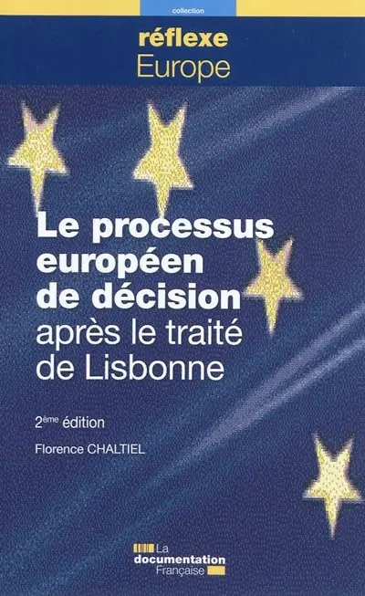 Le processus européen de décision après le traité de Lisbonne