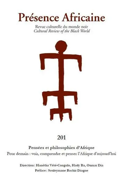 Présence africaine, n° 201. Pensées et philosophies d'Afrique : pour demain : voir, comprendre et penser l'Afrique d'aujourd'hui