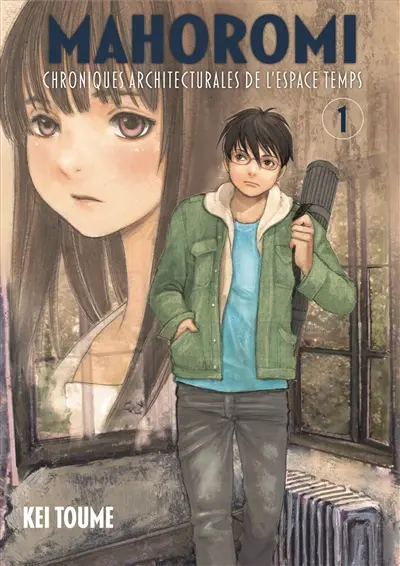 Mahoromi : chroniques architecturales de l'espace temps. Vol. 1