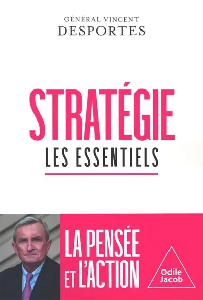Stratégie : les essentiels : la pensée et l'action