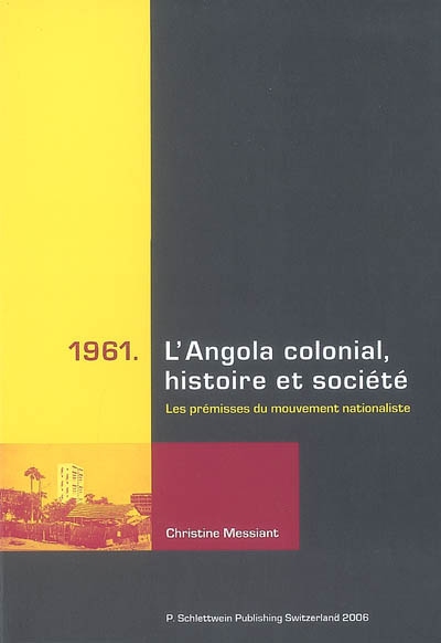 1961, l'Angola colonial, histoire et société : les prémisses du mouvement nationaliste