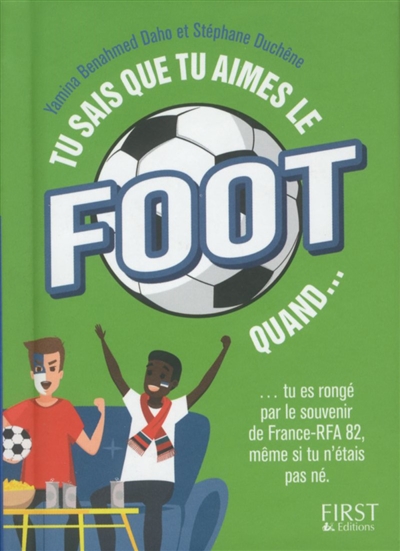 Tu sais que tu aimes le foot quand... : tu es rongé par le souvenir de France-RFA 82, même si tu n'étais pas né