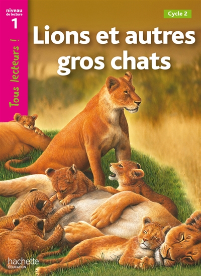 Lions et autres gros chats : [cycle 2]
