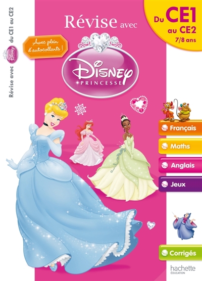 Révise avec Disney Princesse : du CE1 au CE2, 7-8 ans : français, maths, anglais, jeux, corrigés
