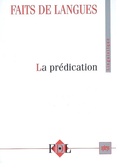 Faits de langues, n° 31-32. La prédication