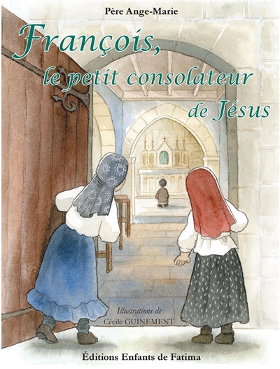 François, le petit consolateur de Jésus