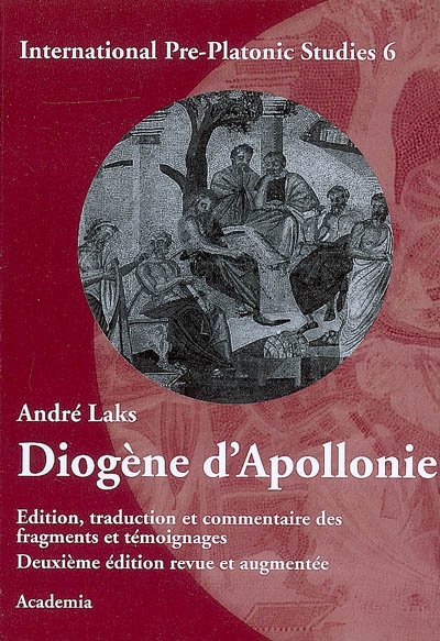 Diogène d'Apollonie : édition, traduction et commentaire des fragments et témoignages
