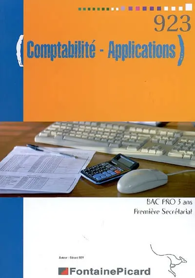 Comptabilité, applications : bac pro 3 ans, première secrétariat