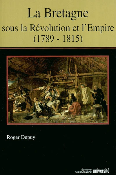 La Bretagne sous la Révolution et l'Empire (1789-1815)