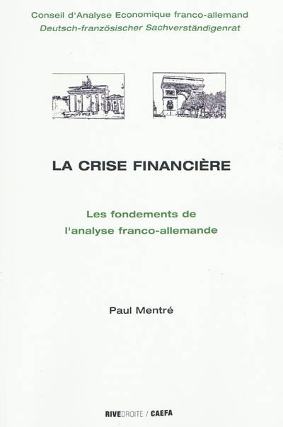La crise financière : les fondements de l'analyse franco-allemande