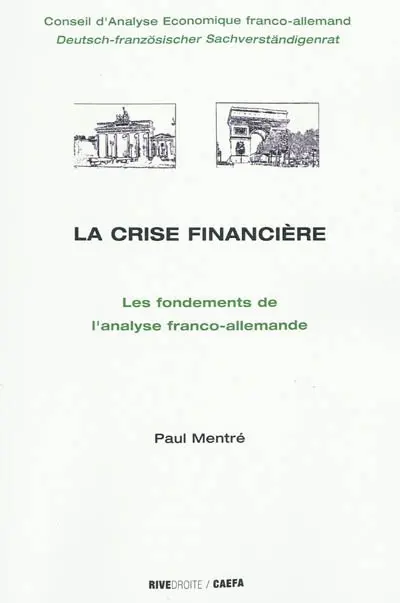 La crise financière : les fondements de l'analyse franco-allemande