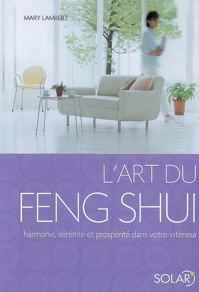Les préceptes du feng shui essentiels pour optimiser un intérieur