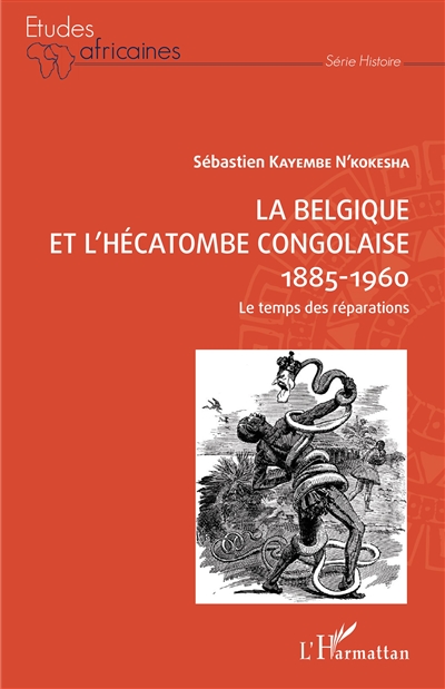 L'hécatombe congolaise 1885-1960 : le temps des réparations
