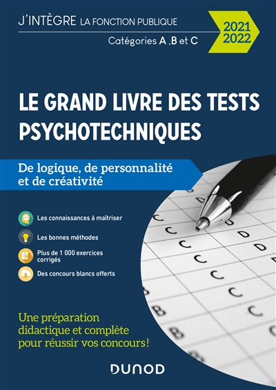 Le grand livre des tests psychotechniques de logique, de personnalité et de créativité : 2021-2022 : catégories A, B et C