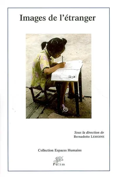 Images de l'étranger : actes du colloque, Université de Limoges, 28-29 mars 2003