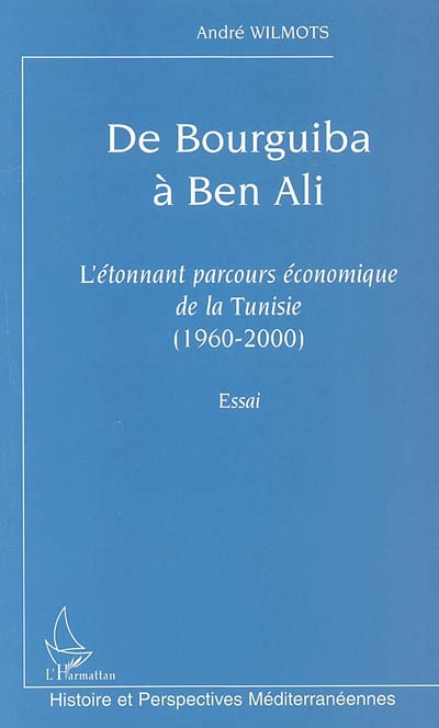 De Bourguiba à Ben Ali : l'étonnant parcours économique de la Tunisie, 1960-2000