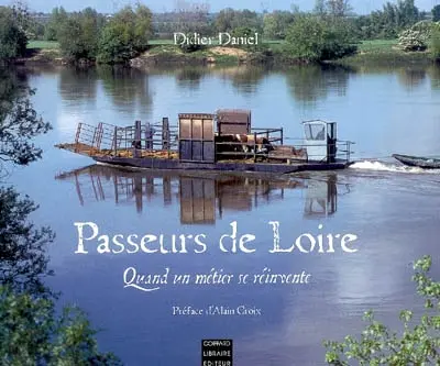 Passeurs de Loire : quand un métier se réinvente