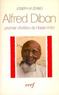 Alfred Diban, premier chrétien de Haute-Volta