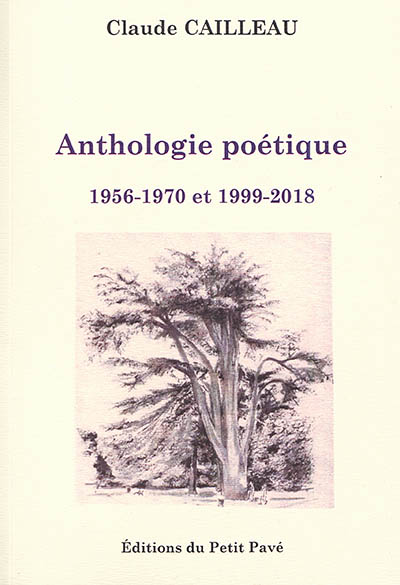 Anthologie poétique : 1956-1970 et 1999-2018