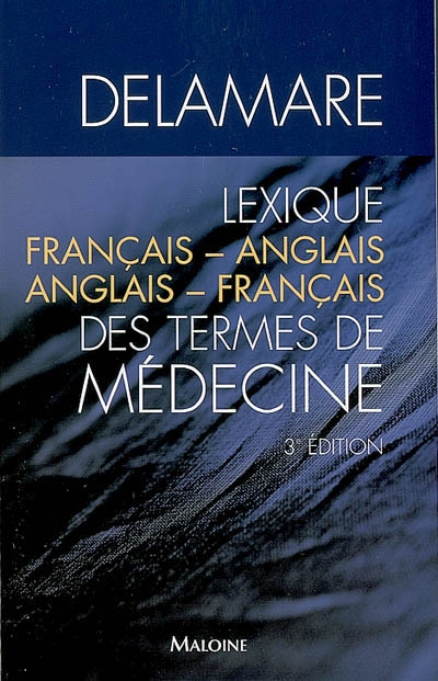 Lexique français-anglais, anglais-français des termes de médecine