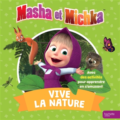 masha et michka : vive la nature