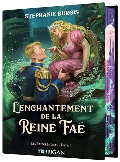 Les reines infâmes. Vol. 2. L'enchantement de la reine faé
