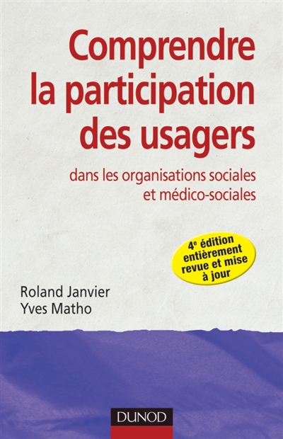 Comprendre la participation des usagers : dans les organisations sociales et médico-sociales
