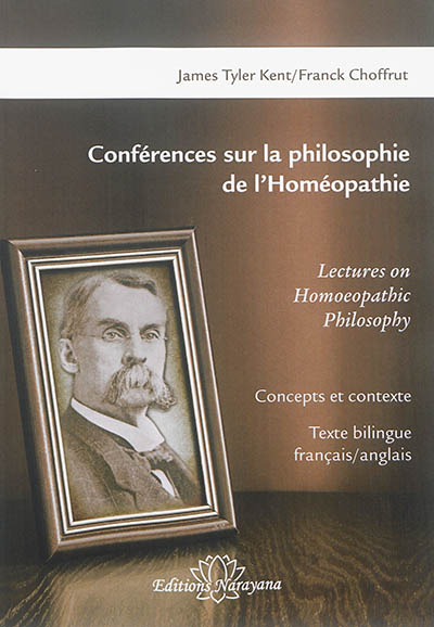 Conférences sur la philosophie de l'homéopathie : concepts et contexte. Lectures on homoeopathic philosophy