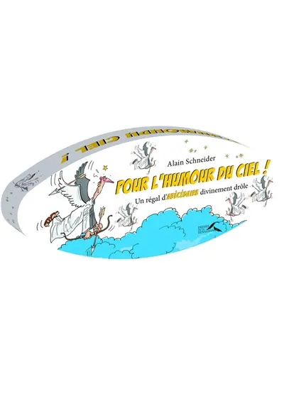 Pour l'humour du ciel ! : un régal d'abécédaire divinement drôle