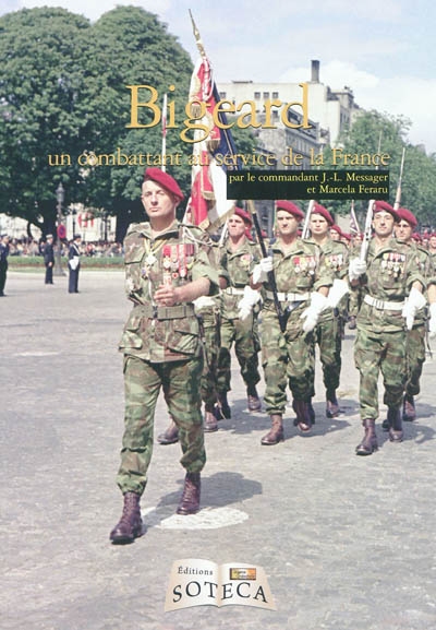 Guerre d'Algérie, guerre d'Indochine magazine, n° 21. Bigeard, un combattant au service de la France