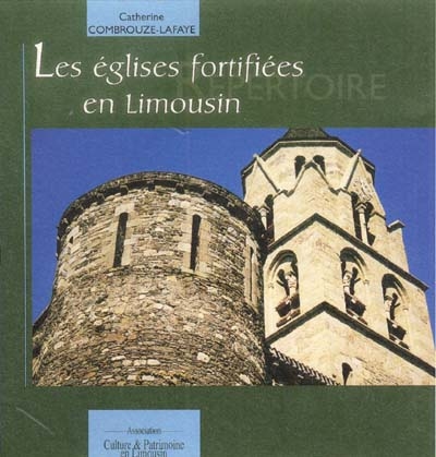 Les églises fortifiées en Limousin