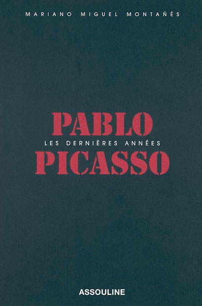 Pablo Picasso : les dernières années