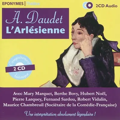 L'Arlésienne : pièce en trois actes et cinq tableaux