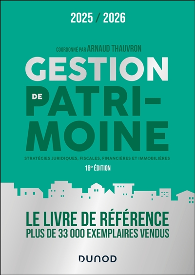 Gestion de patrimoine : stratégies juridiques, fiscales et financières : 2025-2026