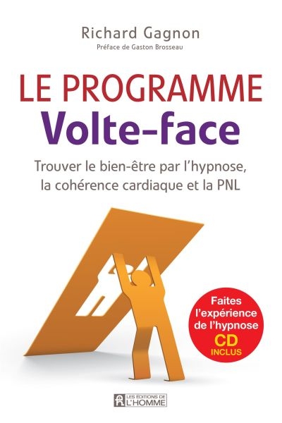 Le programme Volte-face : trouver le bien-être par l'hypnose, la cohérence cardiaque et la PNL