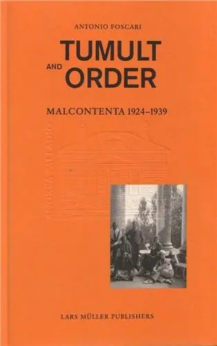 Tumult and Order La Malcontenta 1924-1939