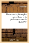 Eléments de philosophie scientifique et de philosophie morale