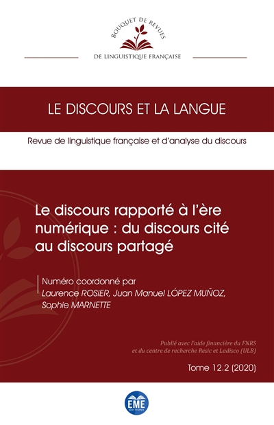 Discours et la langue (Le), n° 12-2. Le discours rapporté à l'ère numérique : du discours cité au discours partagé