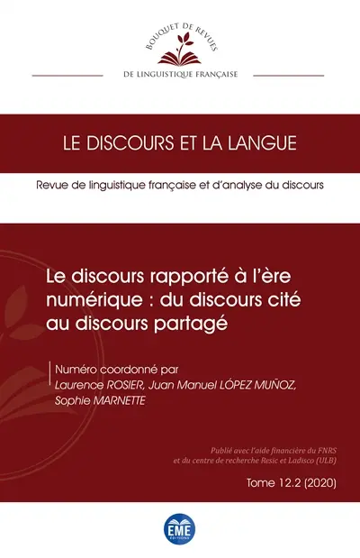 Discours et la langue (Le), n° 12-2. Le discours rapporté à l'ère numérique : du discours cité au discours partagé