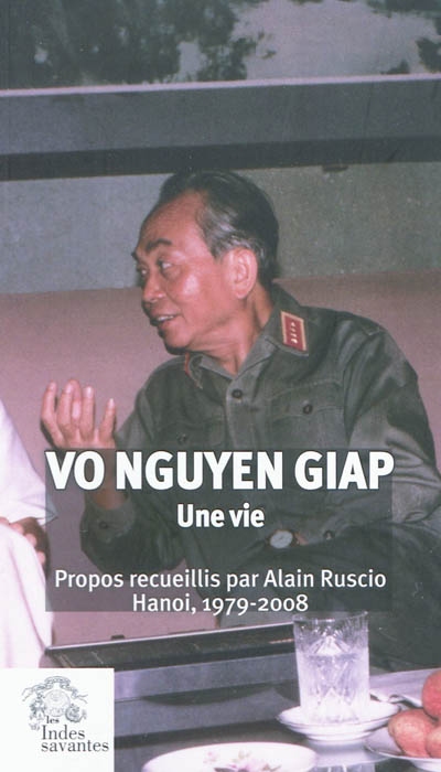 Vo Nguyen Giap : une vie