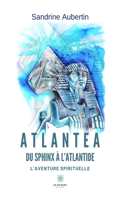 Atlantea – Du Sphinx à...