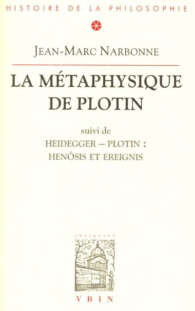 La métaphysique de Plotin. Henôsis et Ereignis : remarques sur une interprétation heideggérienne de l'un plotinien