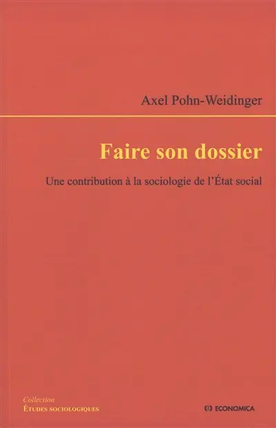 Faire son dossier : une contribution à la sociologie de l'Etat social