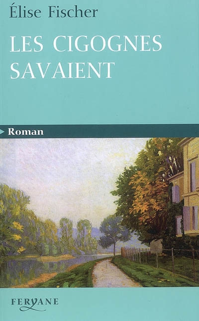 Les cigognes savaient
