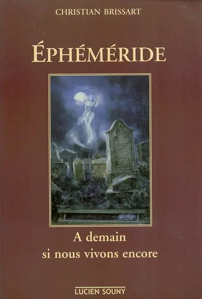 Ephéméride : à demain si nous vivons encore