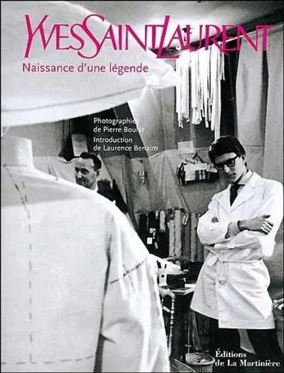 Yves Saint-Laurent : naissance d'une légende