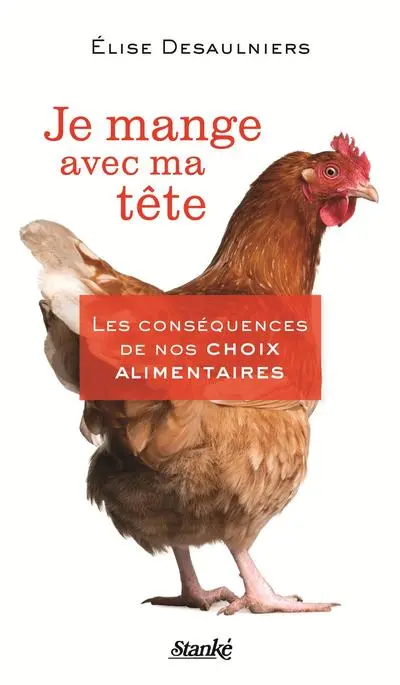 Je mange avec ma tête : les conséquences de nos choix alimentaires